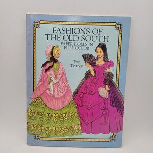 Fashions of the Old South Paper Dolls in Full Color by Tom Tierney 1989 - BK110